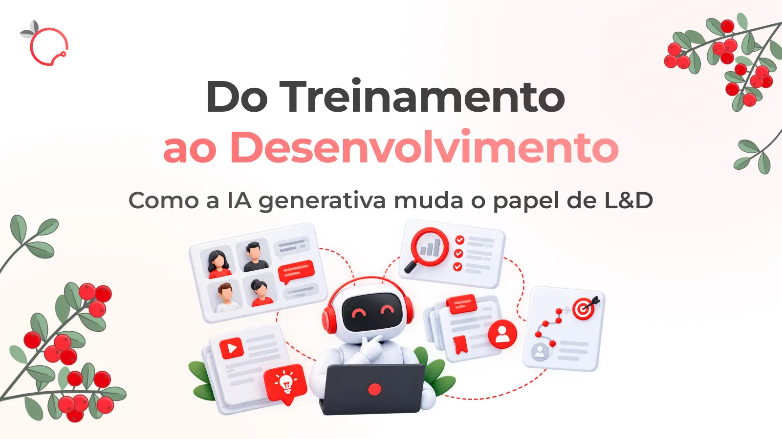 Como a IA Generativa Está Mudando o Papel de L&D nas Empresas